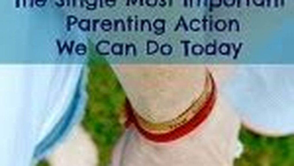 The ONE Parenting Strategy That Matters Most